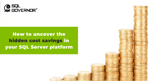 Uncover the hidden cost savings in your SQL Server platform